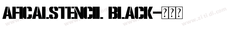 AficalStencil Black字体转换 AficalStencil Black字体转换